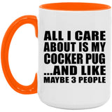 All I Care About Is My Cocker Pug - 15oz Accent Mug Orange