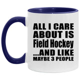 All I Care About Is Field Hockey - 11oz Accent Mug Purple