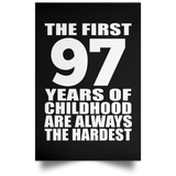 97th Birthday First 97 Years of Childhood Are The Hardest - Poster Portrait