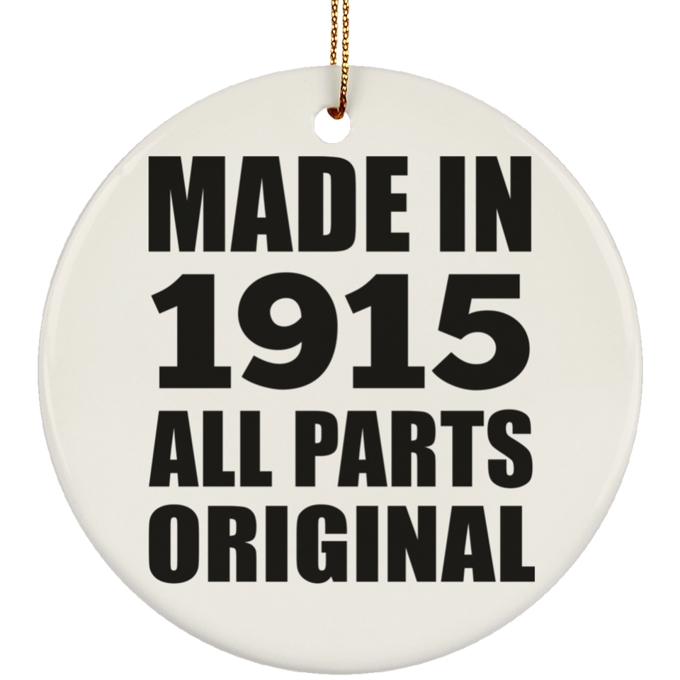 109th Birthday Made in 1915 All Parts Original - Circle Ornament