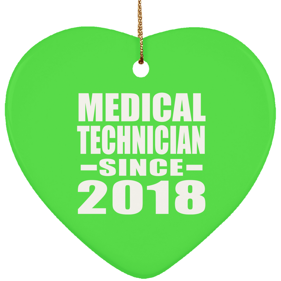 Medical Technician Since 2018 - Heart Ornament
