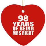 98th Anniversary 98 Years Of Being Mrs Right - Heart Ornament