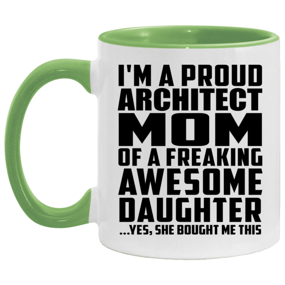 Proud Architect Mom Of Awesome Daughter - 11oz Accent Mug Green