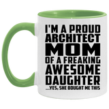 Proud Architect Mom Of Awesome Daughter - 11oz Accent Mug Green