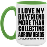 I Love My Boyfriend More Than Collecting Arrow Heads - 15oz Accent Mug Green