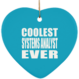 Coolest Systems Analyst Ever - Heart Ornament