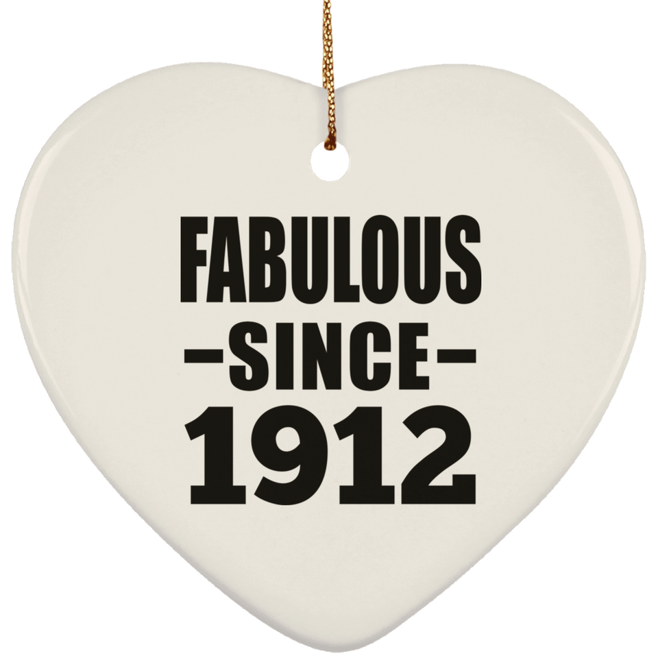 112th Birthday Fabulous Since 1912 - Heart Ornament