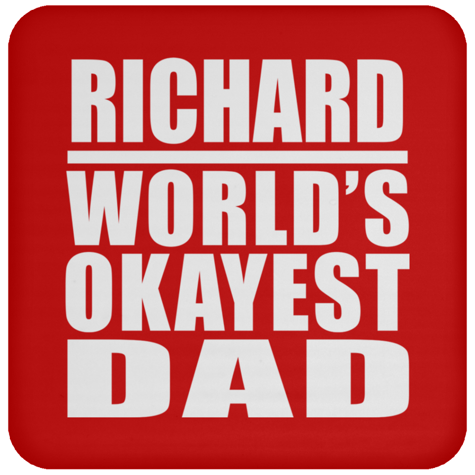 Richard World's Okayest Dad - Drink Coaster