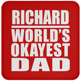 Richard World's Okayest Dad - Drink Coaster
