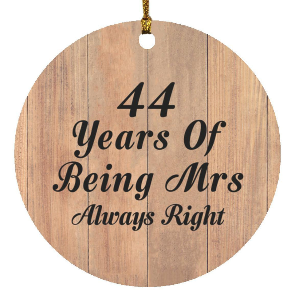 44th Anniversary 44 Years Of Being Mrs Always Right - Circle Ornament C