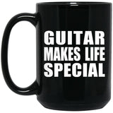Guitar Makes Life Special - 15oz Coffee Mug Black