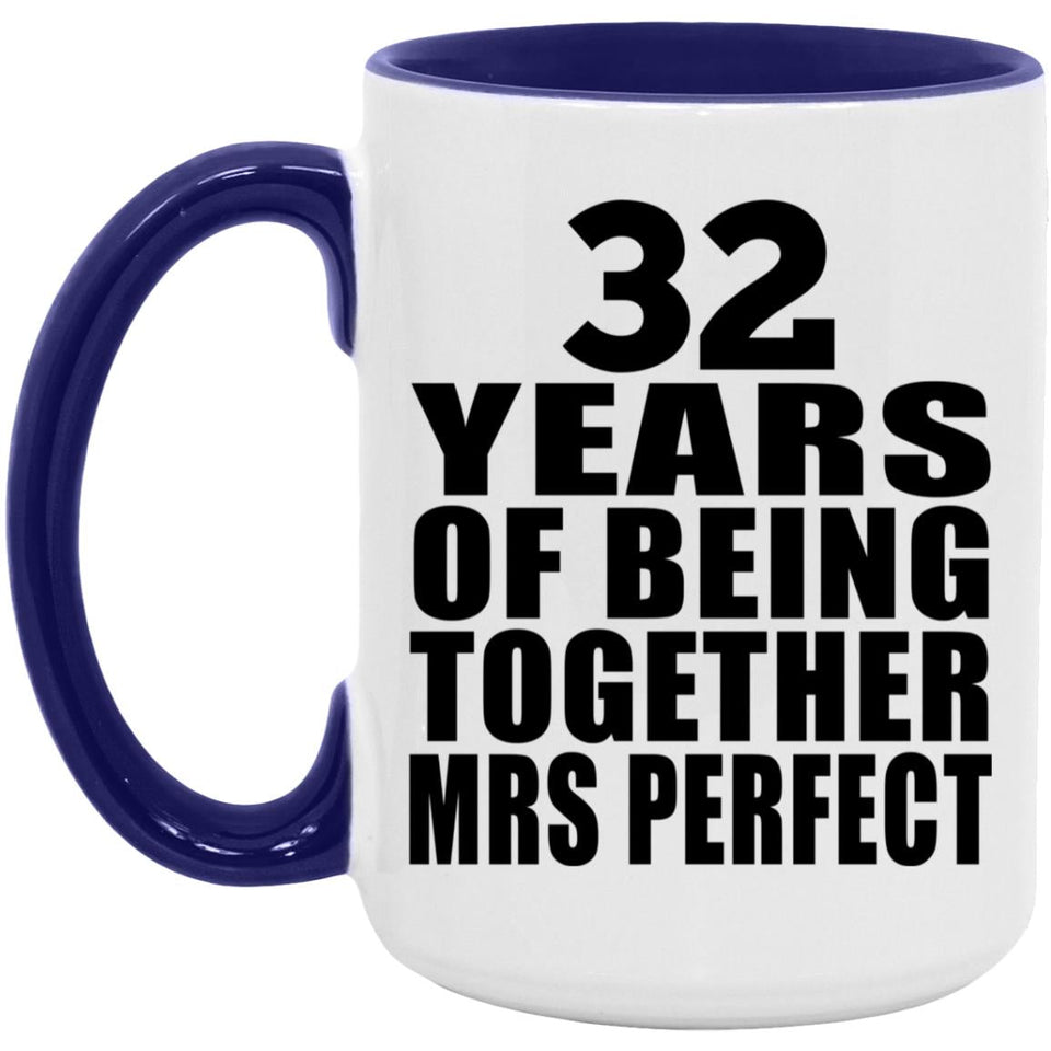 32nd Anniversary 32 Years Of Being Mrs Perfect - 15oz Accent Mug Purple