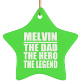 Melvin The Dad The Hero The Legend - Star Ornament