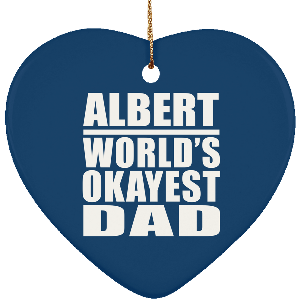 Albert World's Okayest Dad - Heart Ornament