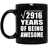 54th Birthday Square Root of 2916 Years of Being Awesome - 11oz Coffee Mug Black