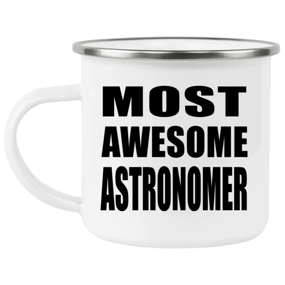 Most Awesome Astronomer - 12oz Camping Mug