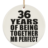 36th Anniversary 36 Years Of Being Mr Perfect - Circle Ornament