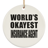 World's Okayest Insurance Agent - Circle Ornament