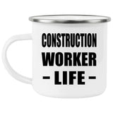Construction Worker Life - 12oz Camping Mug