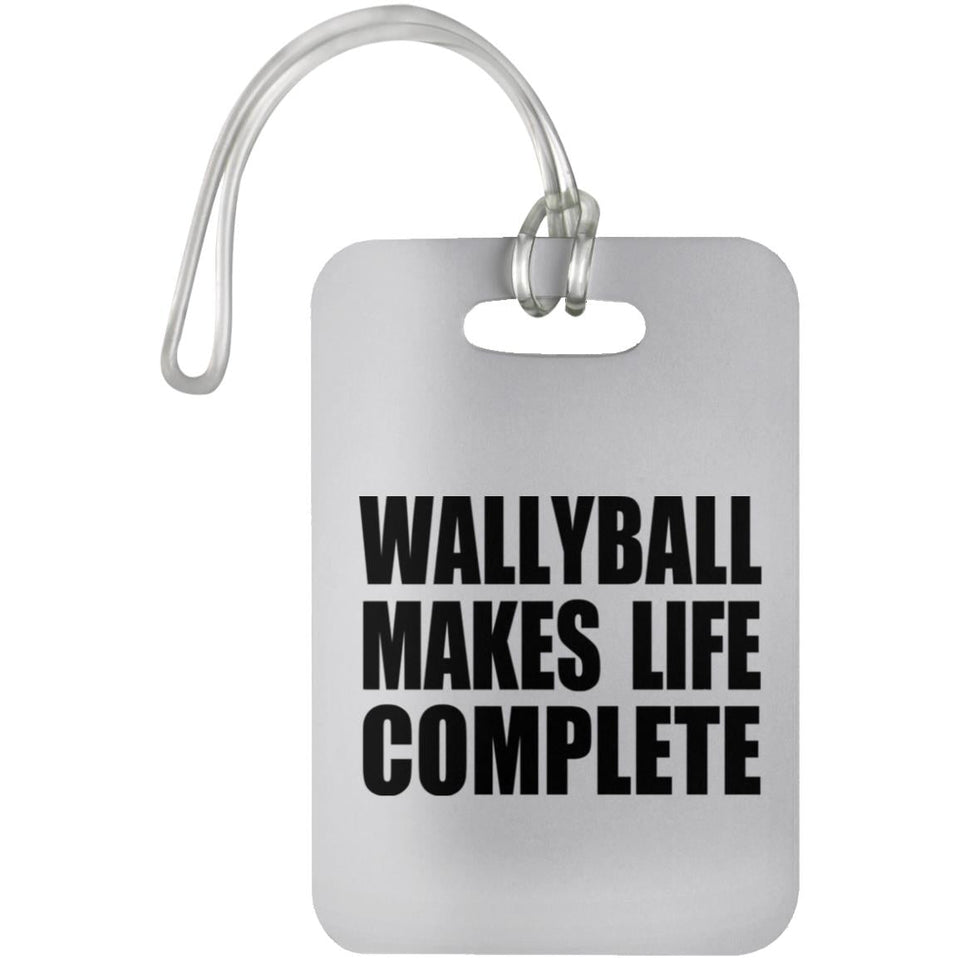 Wallyball Makes Life Complete - Luggage Bag Tag