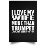 I Love My Wife More Than Trumpet - Poster Portrait