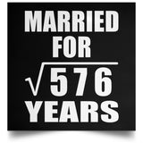 24th Anniversary Married For Square Root of 576 Years - Poster Square