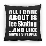 All I Care About Is Ice Skating - Throw Pillow Black