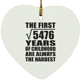 74th Birthday Square Root of 5476 Years of Childhood - Heart Ornament
