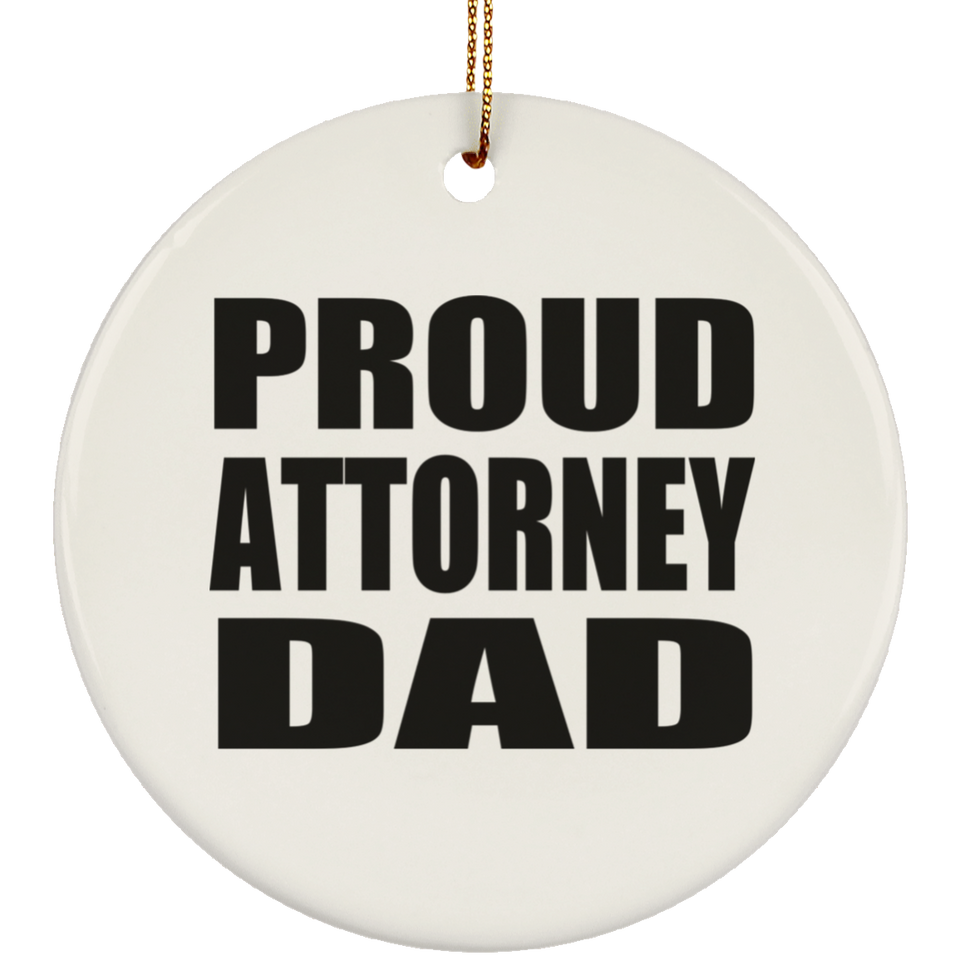 Proud Attorney Dad - Circle Ornament