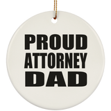 Proud Attorney Dad - Circle Ornament
