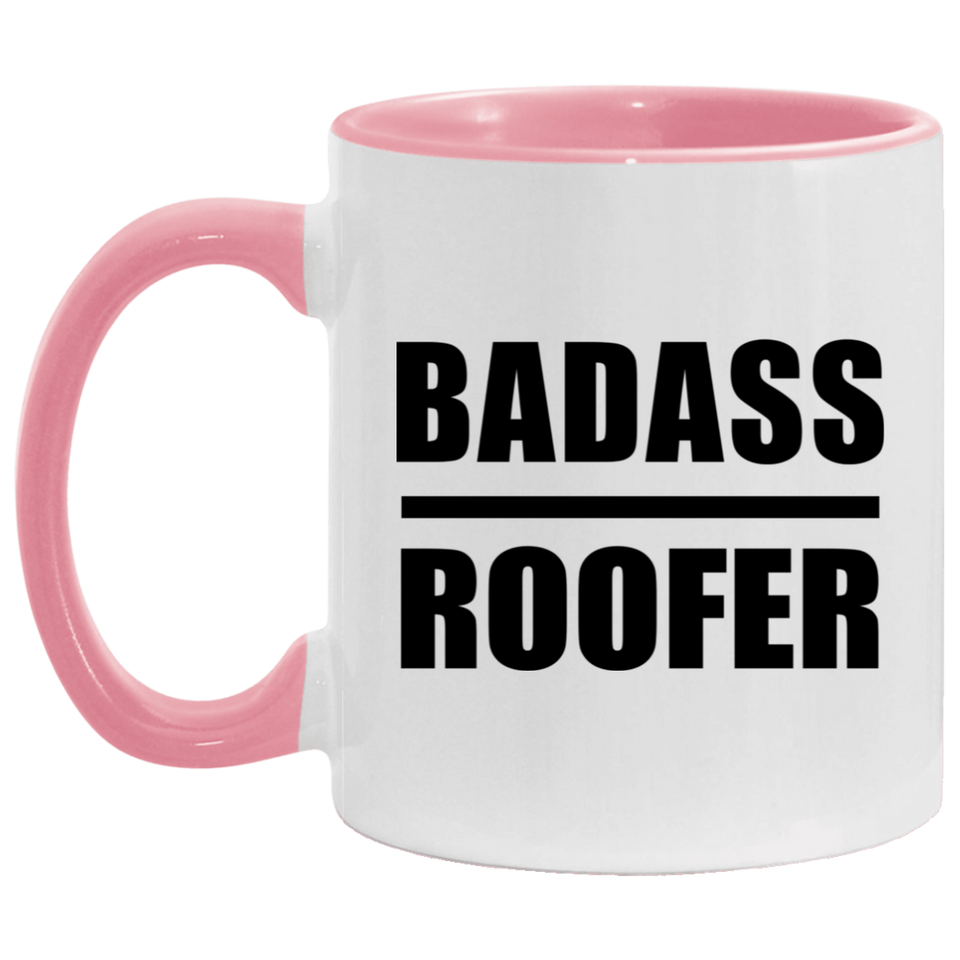 Badass Roofer - 11oz Accent Mug Pink