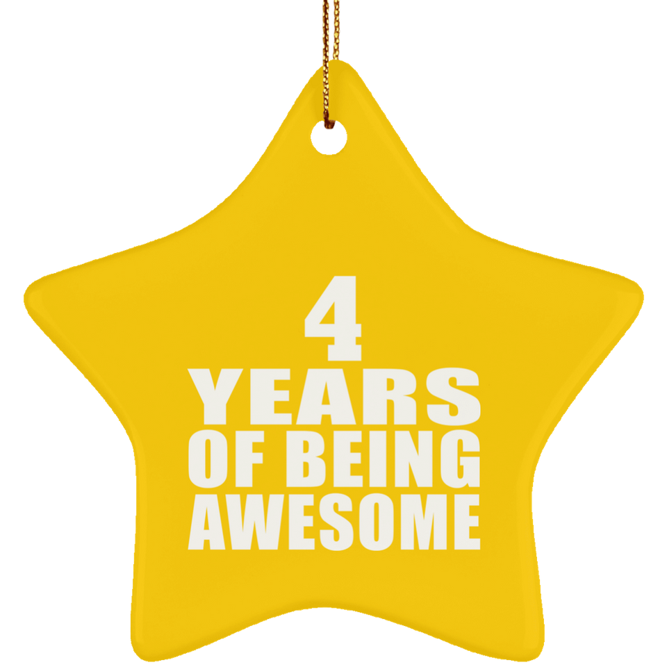 4th Birthday 4 Years Of Being Awesome - Star Ornament