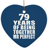 79th Anniversary 79 Years Of Being Mr Perfect - Heart Ornament