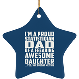 Proud Statistician Dad Of Awesome Daughter - Star Ornament