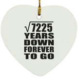 85th Anniversary Square Root of 7225 Years Down Forever To Go - Heart Ornament