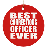 Best Corrections Officer Ever - Circle Ornament