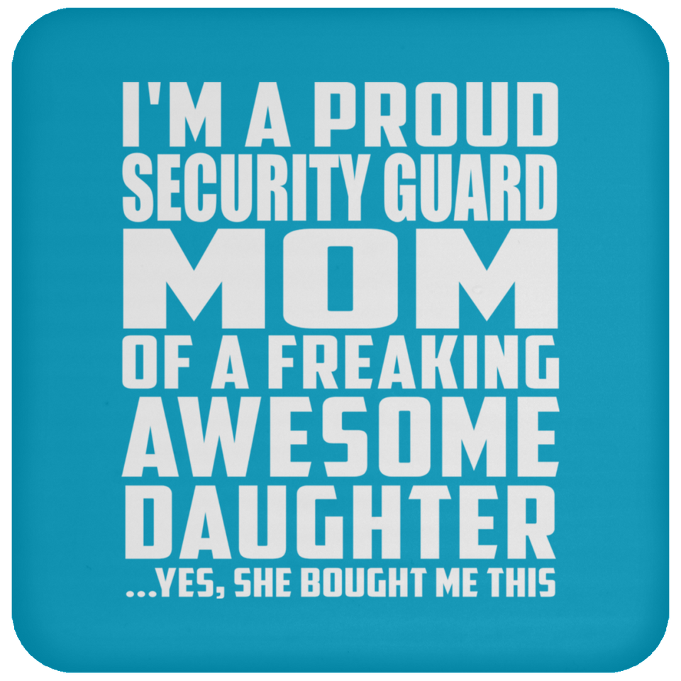 Proud Security Guard Mom Of Awesome Daughter - Drink Coaster