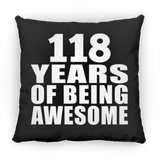 118th Birthday 118 Years Of Being Awesome - Throw Pillow Black