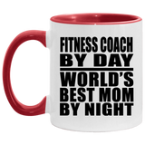 Fitness Coach By Day World's Best Mom By Night - 11oz Accent Mug Red