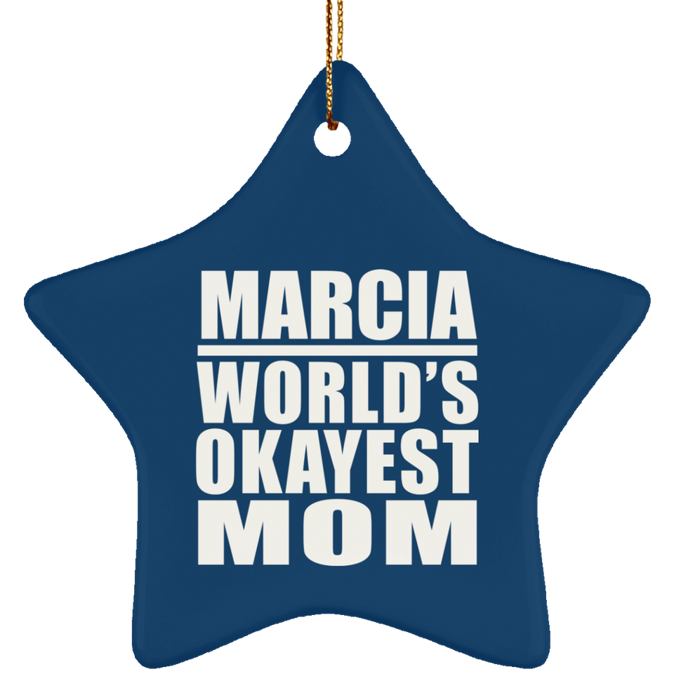 Marcia World's Okayest Mom - Star Ornament