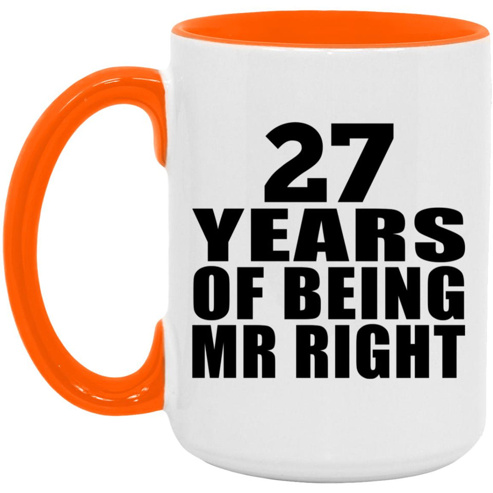 27th Anniversary 27 Years Of Being Mr Right - 15oz Accent Mug Orange