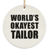 World's Okayest Tailor - Circle Ornament