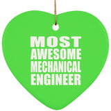 Most Awesome Mechanical Engineer - Heart Ornament