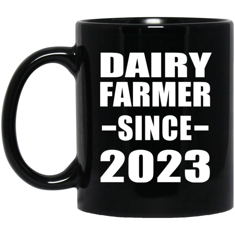 Dairy Farmer Since 2023 - 11oz Coffee Mug Black