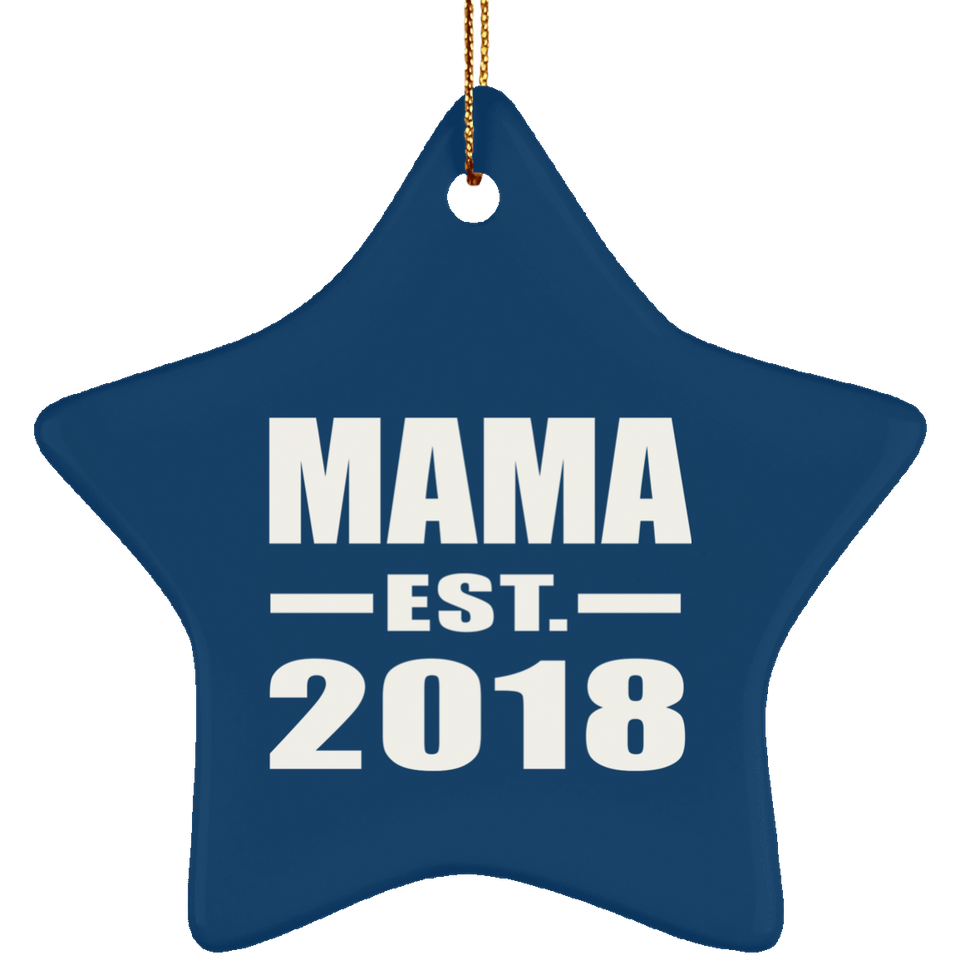 Mama Established EST. 2018 - Star Ornament