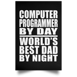 Computer Programmer By Day World's Best Dad By Night - Poster Portrait