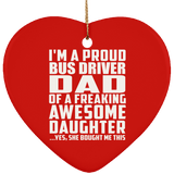 Proud Bus Driver Dad Of Awesome Daughter - Heart Ornament