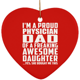 Proud Physician Dad Of Awesome Daughter - Heart Ornament