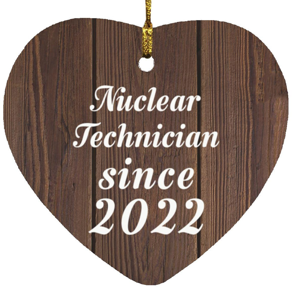 Nuclear Technician Since 2022 - Heart Ornament D