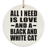 All I Need Is Love And A Black And White Cat - Circle Ornament
